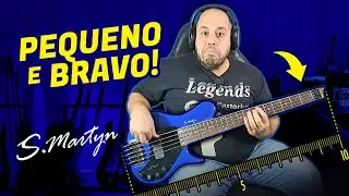 O PRIMEIRO BAIXO SHORT SCALE NO CANAL / S. MARTYN LITTLE MAN - REVIEW #85
