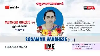 Funeral Service LIVE Webcast | SOSAMMA VARGHESE (67), Erumedayil, Mattukatta | LIVE FOR U | 08 11 25
