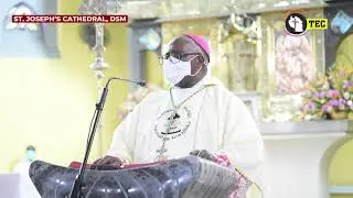 MAHUBIRI YA ASKOFU MKUU RUWA'ICHI MISA TAKATIFU KUOMBEA MIITO JIMBO KUU KATOLIKI DSM