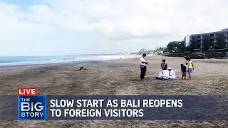Slow, gloomy start as Bali reopens to foreign visitors | THE BIG STORY