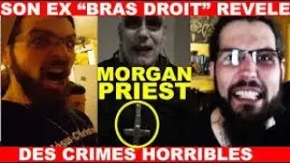 Le &ldquo;bras droit&rdquo; de MORGAN PRIEST se repent de l&rsquo;avoir suivi! Des R&Eacute;V&Eacute;LATIONS HORRIBLES!