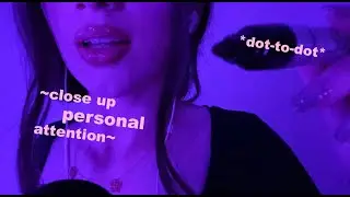 ASMR | Dot to dot on your freckles | Up close personal attention 🧚🏼&zwj;♀️🌸