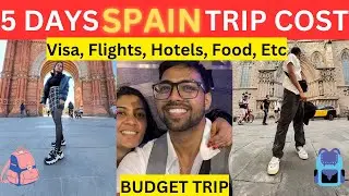Ultimate Guide for SPAIN Trip total COST || Budget Travel in SCHENGEN Country