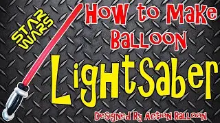 How to make Balloon Lightsaber #lightsaber #darthvader  #starwars #balloontutorial  #balloonanimals