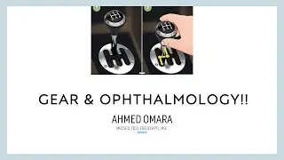 Gear & Ophthalmology! (Arabic narration)