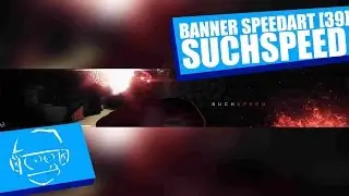 SuchSpeed Banner Speedart [39] (BEST?) |aslac