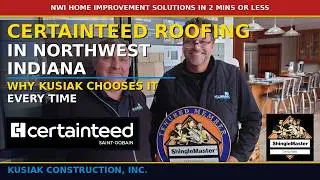 Kusiak and CertainTeed - NWI's Best Roofs