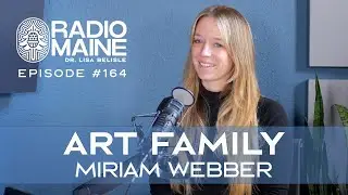 Starting a Family and an Art Practice: Miriam Webber