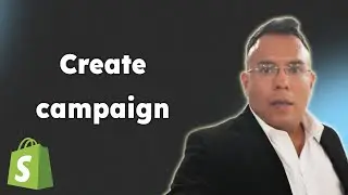 How to create campaign in Shopify 2025