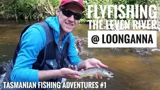 TFA #1 | Fly Fishing for Rainbow Trout | Leven River, Loonganna, Tasmania