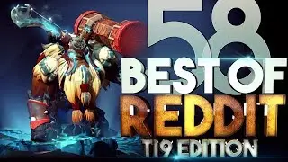Dota 2 Best Moments of Reddit - Ep. 58 [Special TI9 Version]