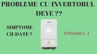 Probleme cu invertorul Deye 6kw , s-a stricat invertorul Deye oare ? Voi ce spuneti ?