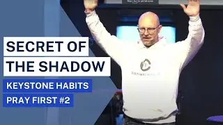 Secret of the Shadow  (Keystone Habit Pray First #2)  | Destiny Church | Pastor Jeff | Jan 22, 2023