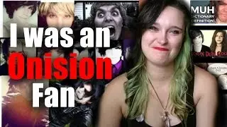 My Teenage Onision Obsession