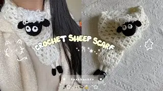 Crochet Sheep Scarf ☆･ﾟ☁️ M&oacute;c khăn qu&agrave;ng cổ con cừu đ&aacute;ng y&ecirc;u 🐑 *:･ﾟ✧