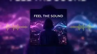 Feel the Sound