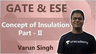 Concept of Insulation Part - II | Mechanical | Varun Singh