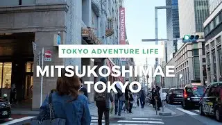 Walking Around Tokyo (Mitsukoshimae) 三越前