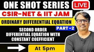 Second Order Diff Eq with Const Coeff - Part 2 | ODE One Shot for CSIR NET & IIT JAM |By GP Sir