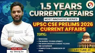1.5 Years Current affairs | UPSC Prelims 2026 | Jan 2025- May 2026 | Lecture 37 | by Devraj Verma