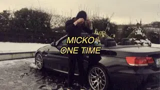 Micko - One Time (Official Music Video)