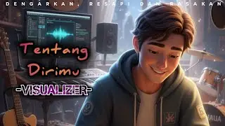 VISUALIZER - TENTANG DIRIMU