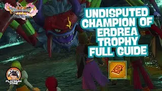 Undisputed Champion of Erdrea Trophy Full Guide in Dragon Quest XI S: Echoes of an Elusive Age