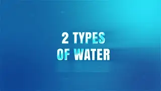 2 Types of Water