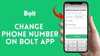 Update Phone Number on Bolt App: How to Change Phone Number on Bolt Application-2024?