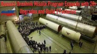 Russia&rsquo;s Oreshnik missile program expands with 20+ upgrades and Build 5 Factories