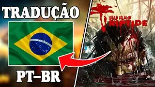 Como traduzir Dead Island: Riptide Definitive Edition PORTUGU&Ecirc;S-BR -STEAM