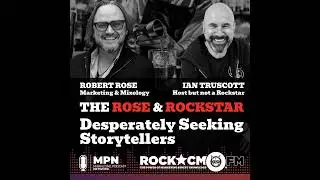 The Rose & Rockstar: Desperately Seeking Storytellers