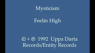 Mysticism - Feelin High