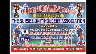 The Sursez unit Holders Association Cricket Tournament 2025-26 Final Day 1