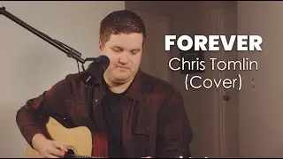 Forever - Chris Tomlin (Cover)