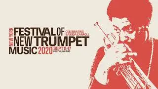 Festival of New Trumpet Music 2020 Announcement  |  FONT Music 2020