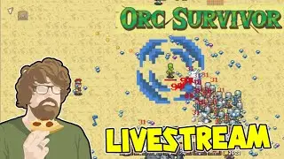 [Orc Survivor] The internet has spoken, and they want more orc violence! #livestream