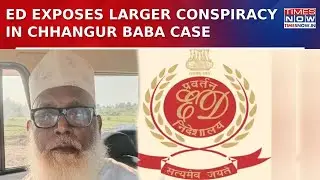 ED Finds ₹68 Crore In 18 Bank Accounts Linked To Chhangur Baba&rsquo;s Illegal Religious Conversion Racket