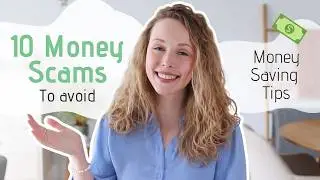 10 MONEY SCAMS to Avoid | Money Saving Tips Everyone Needs to Know
