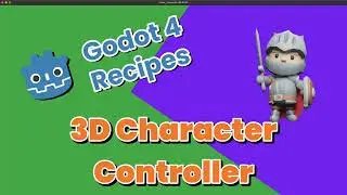 Godot 4: 3D Character Controller