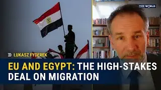 Why the EU Needs Egypt: Migration, Stability, and Power Politics | Łukasz Fyderek