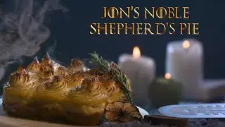Jon&rsquo;s Noble Shepherd&rsquo;s Pie | Homemade Shepherd&rsquo;s Pie Recipe | GoT Final Episode Special