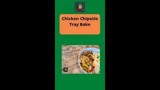 Chicken Chipotle Tray Bake - Easy Chicken Traybake Recipe  #shorts