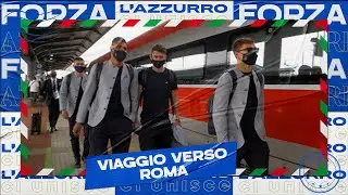 Il ritorno degli Azzurri a Roma per Italia-Galles | EURO 2020