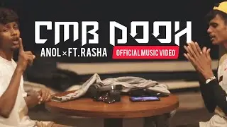 Cmb Dooh. Anol X ft Rashaa Official Music Video
