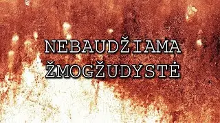 Nebaudžiama Žmogžudystė - 1- ASIS  Pravieniškių Lageris 2025-11-13