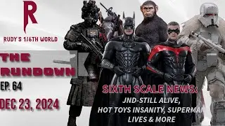 THE RUNDOWN (SIXTH SCALE FIGURE NEWS): DECEMBER 23, 2024 EP. 64 #hottoys #sixthscale  #batman