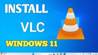 How to Download & Install VLC Media Player in Windows 11 (Step by Step 2026)
