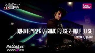 Retteketetteket #Organichouse #PsychedelicHouse #wake-up with dj guidē