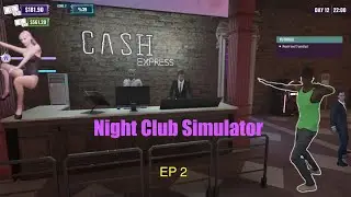 Night Club Simulator || 02: Auch Minderjährige werden rein gelassen!